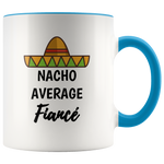 Load image into Gallery viewer, Nacho Average Fiance Mug
