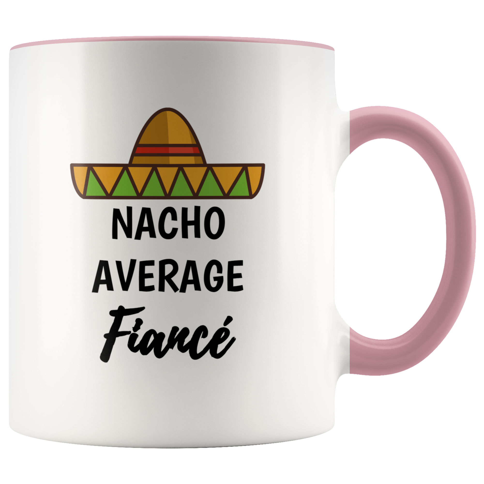 Nacho Average Fiance Mug