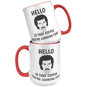 Lionel Richie Hello Is it Coffee You're Looking For Mug