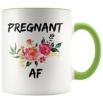 Load image into Gallery viewer, Pregnant AF Funny Mug
