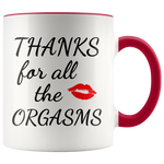 Load image into Gallery viewer, Thanks for Orgasms Mug

