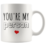Load image into Gallery viewer, You&#39;re My Person Mug
