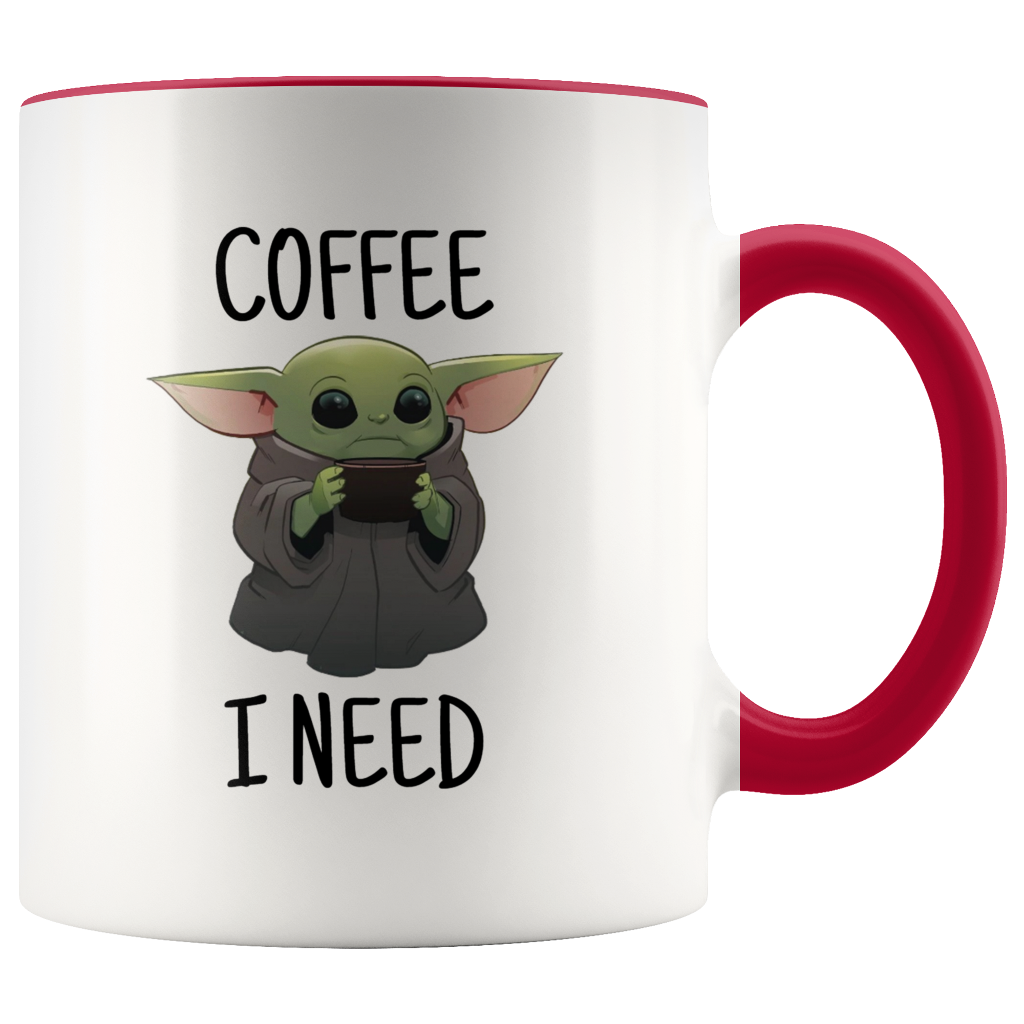 Coffee I Need Baby Yoda Mug