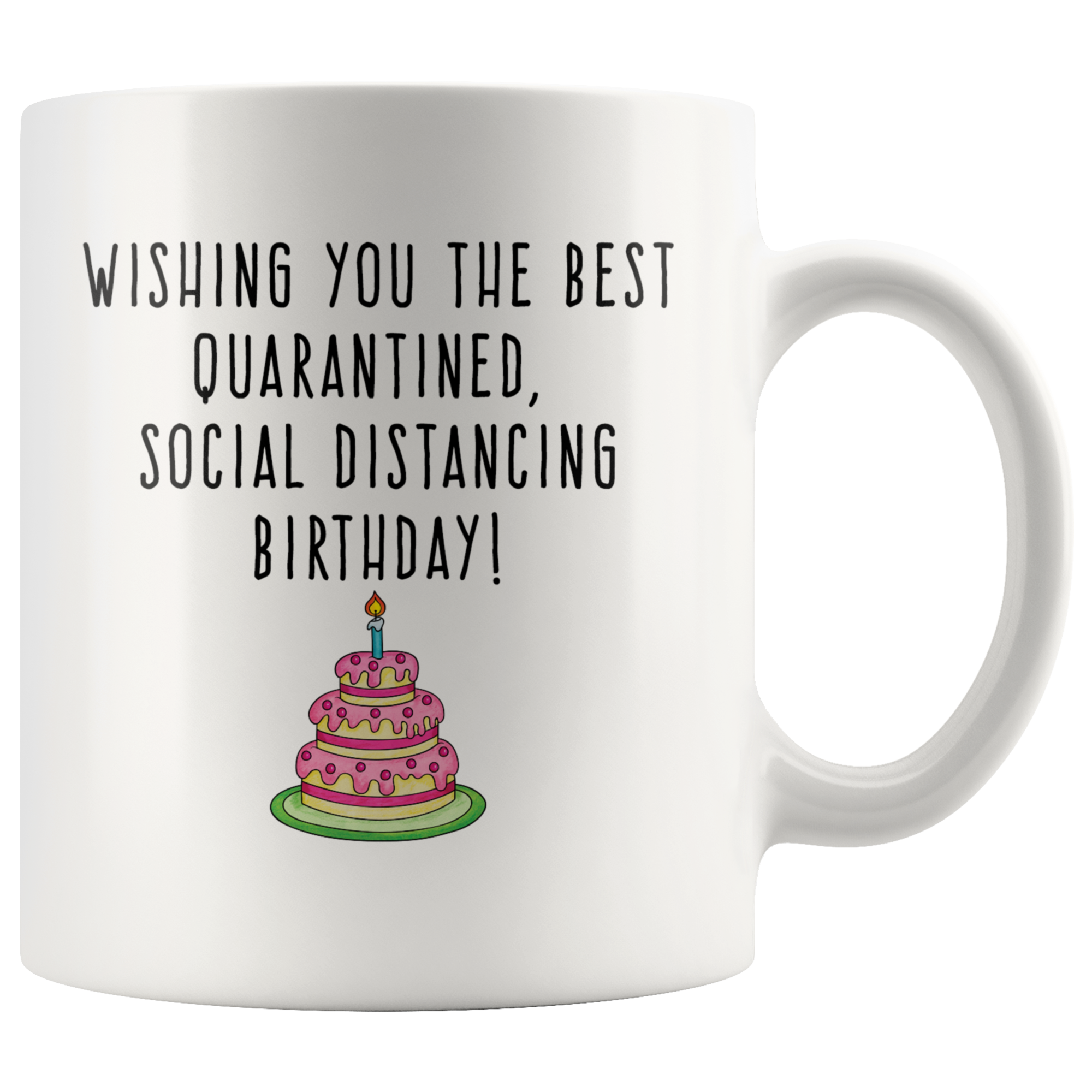 Happy Quarantine Birthday Mug