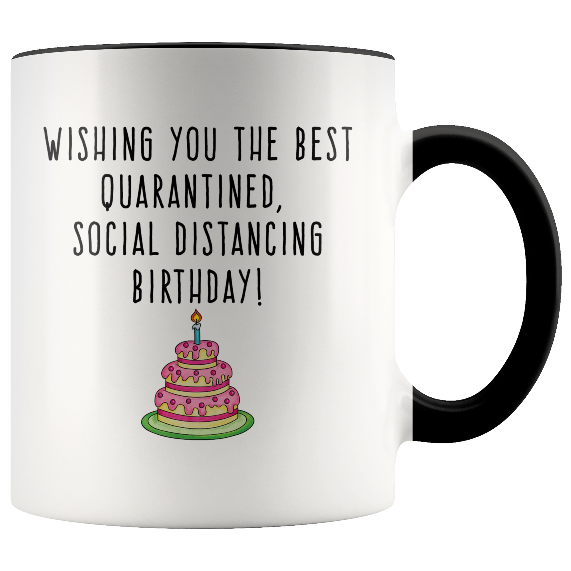 Happy Quarantine Birthday Mug