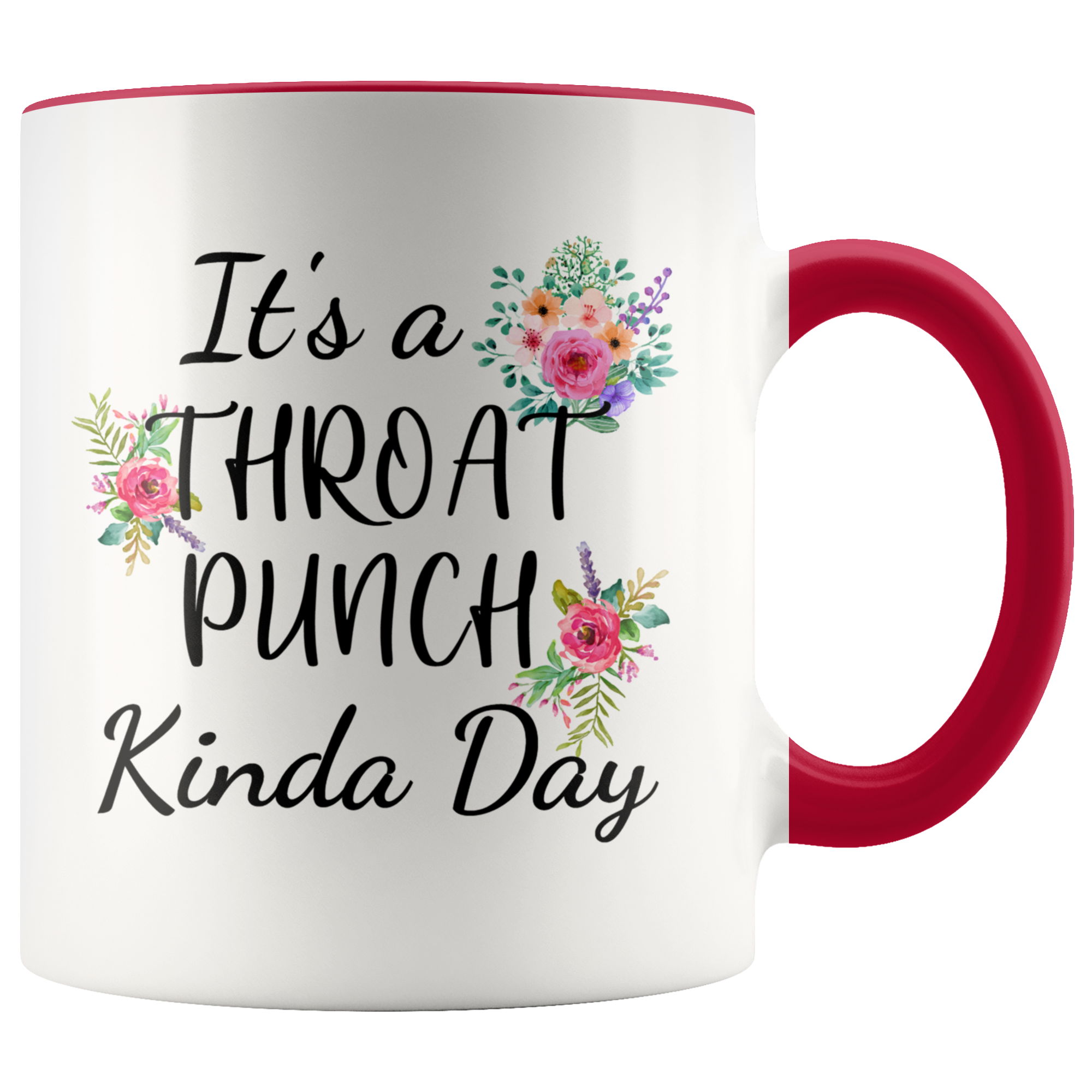 Throat Punch Kinda Day Mug