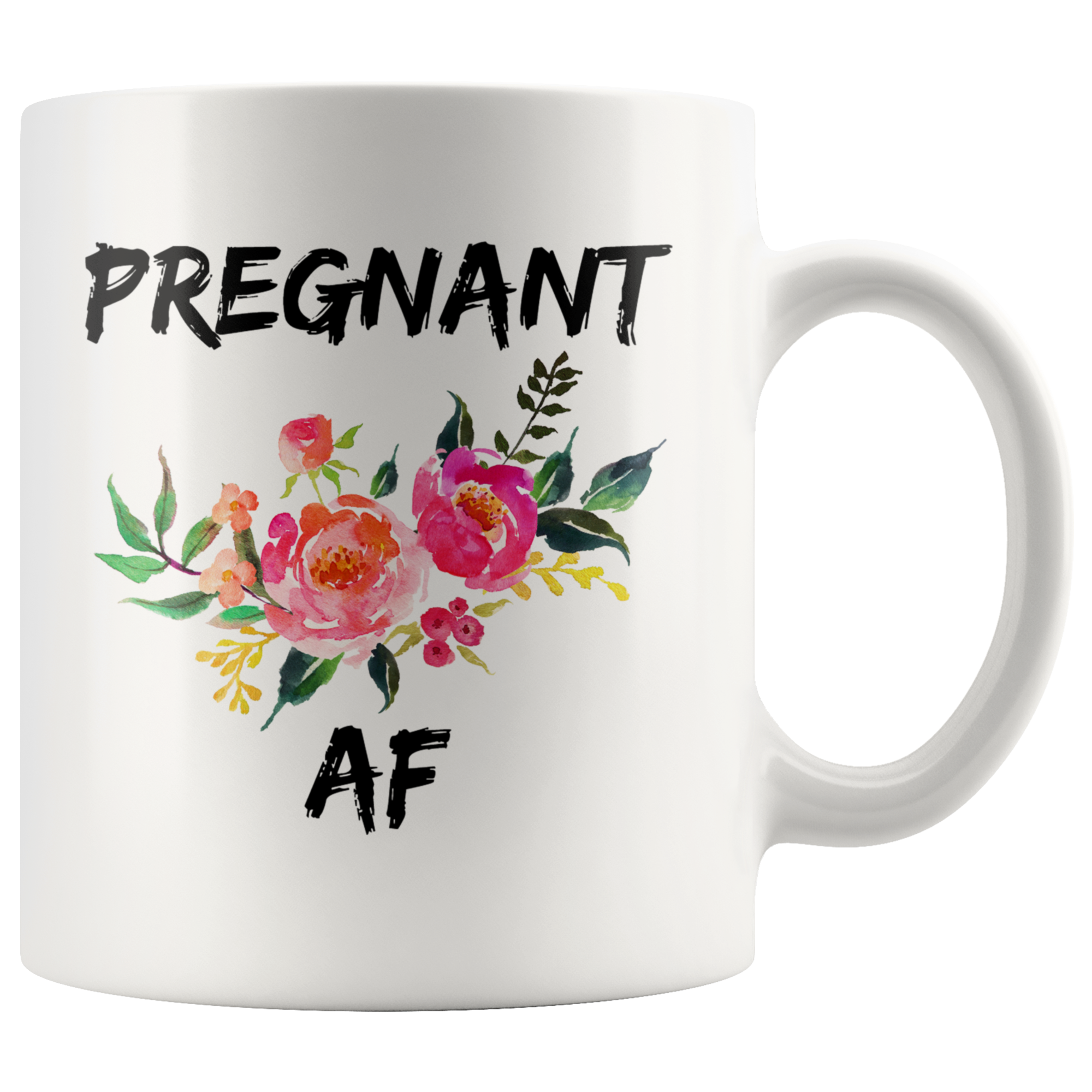 Pregnant AF Funny Mug