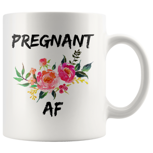 Pregnant AF Funny Mug