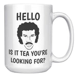 Load image into Gallery viewer, Is It Tea You&#39;re Lookin For
