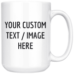 Load image into Gallery viewer, 15oz Personalized Mug
