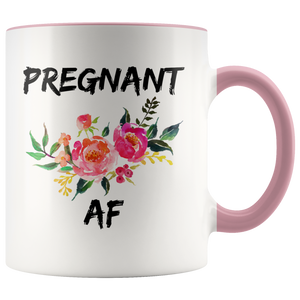 Pregnant AF Funny Mug