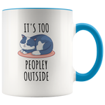 Load image into Gallery viewer, It&#39;s Too Peopley Cat Mug
