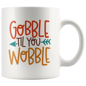 Gobble Till You Wobble Mug