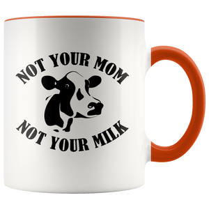Not Your Mom Vegan Mug