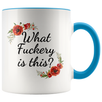 Load image into Gallery viewer, What Fuckery Is This Mug
