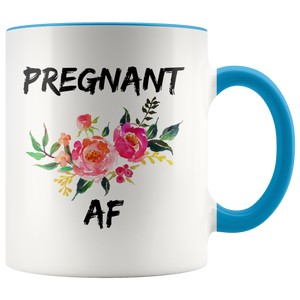 Pregnant AF Funny Mug