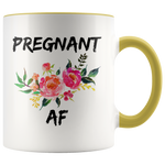 Load image into Gallery viewer, Pregnant AF Funny Mug
