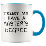 Load image into Gallery viewer, Funny Master&#39;s Degree Mug
