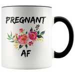 Load image into Gallery viewer, Pregnant AF Funny Mug
