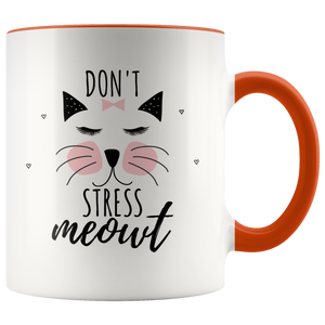 Don't Stress Meowt Mug