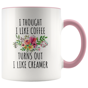 I Thought I liked Coffee Mug