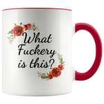 Load image into Gallery viewer, What Fuckery Is This Mug
