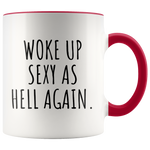 Load image into Gallery viewer, Woke Up Sexy Funny Mug
