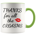 Load image into Gallery viewer, Thanks for Orgasms Mug
