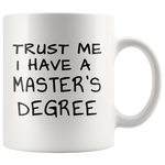 Load image into Gallery viewer, Funny Master&#39;s Degree Mug
