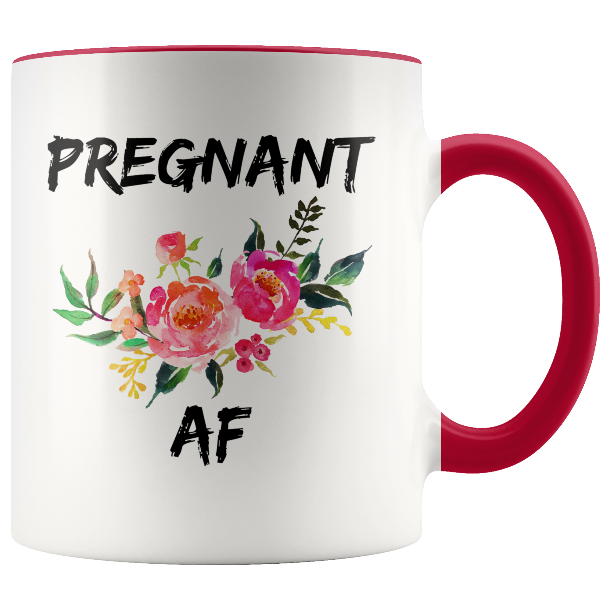 Pregnant AF Funny Mug