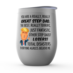 Trump Step Dad Wine Tumblers