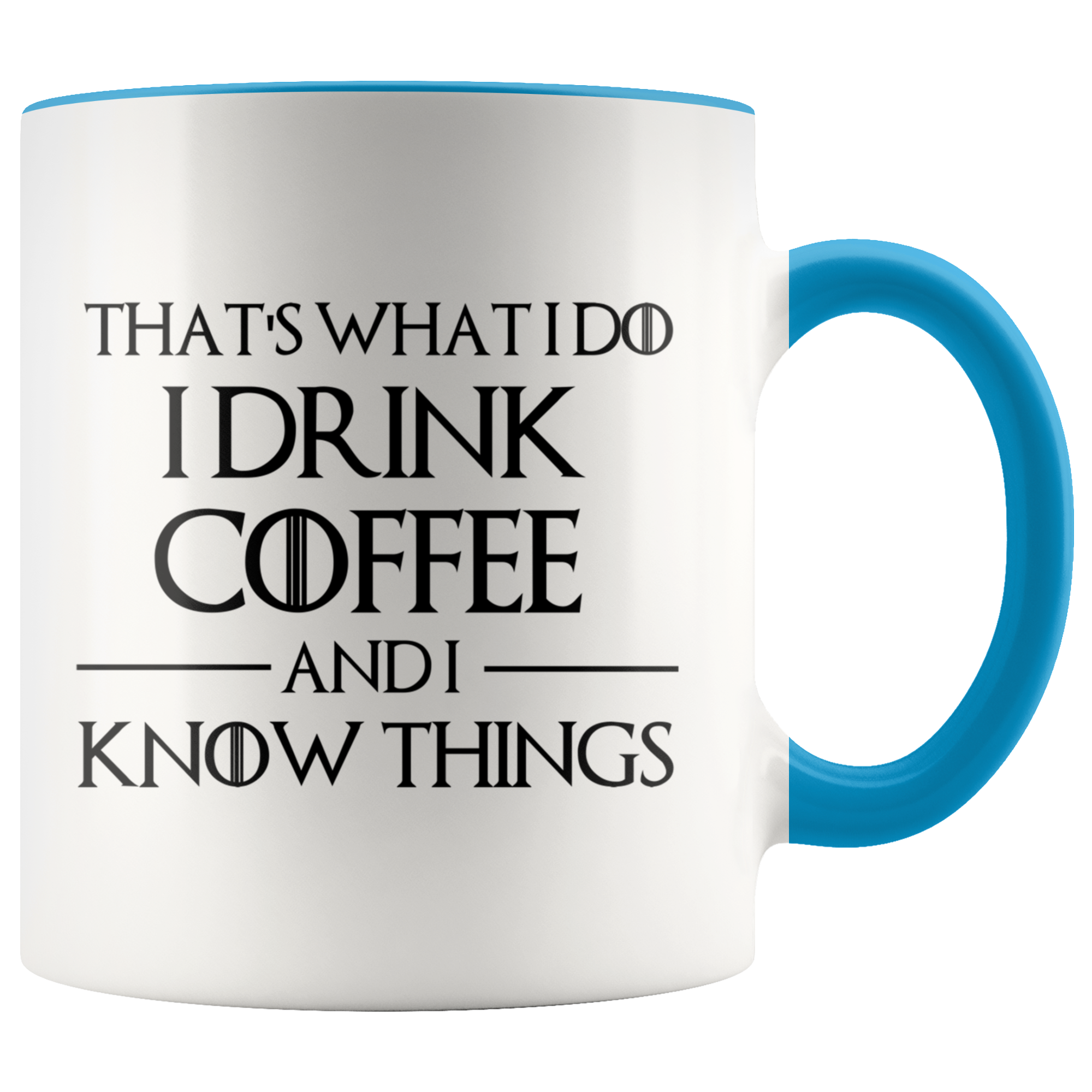 I Drink Coffee Mug