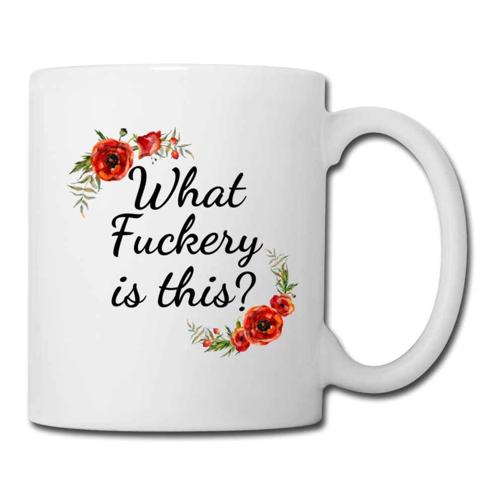 What Fuckery Is This Funny Mug - white