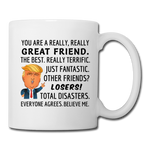 Load image into Gallery viewer, Trump Mug Friend - white
