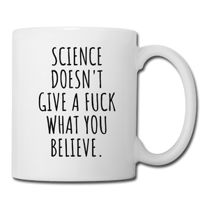 Science Doesn't Give a Fuck Mug - white