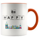 Load image into Gallery viewer, Be Happy Chemistry Mug
