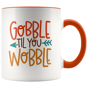 Gobble Till You Wobble Mug
