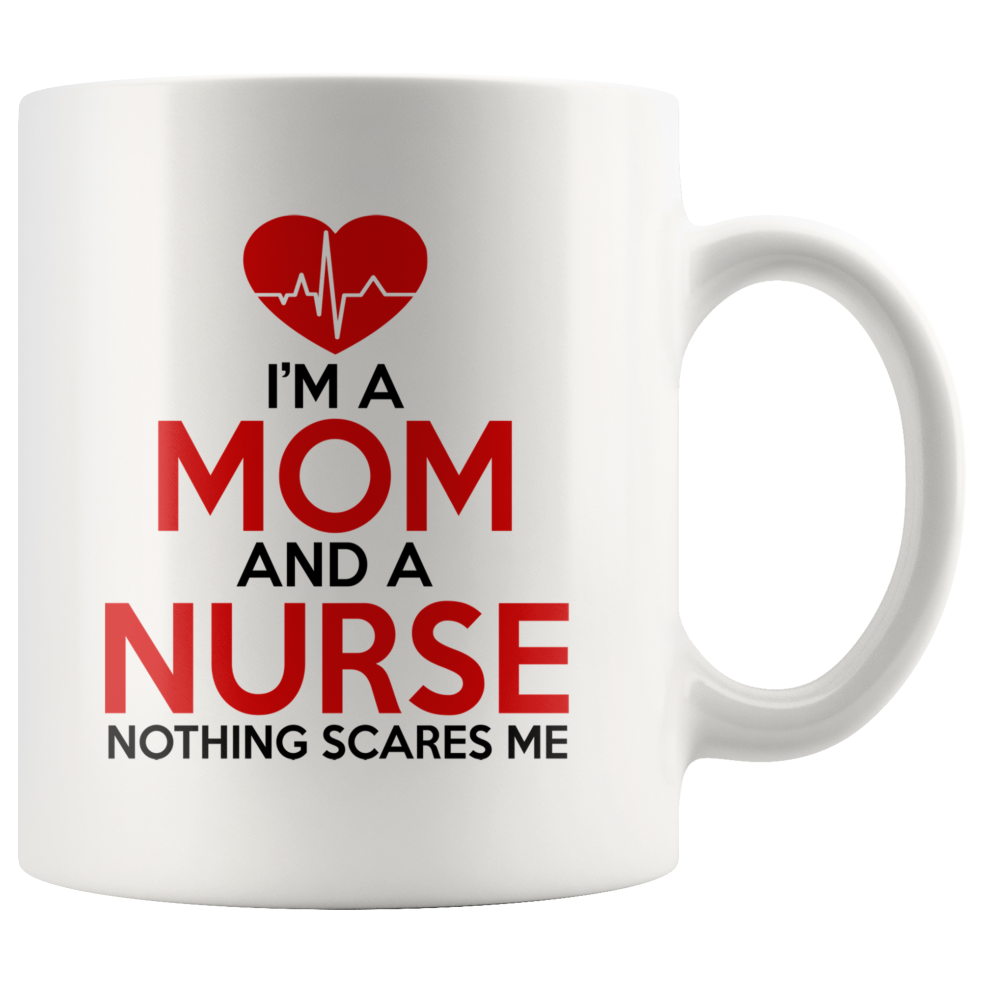 I'm a Mom And a Nurse Mug