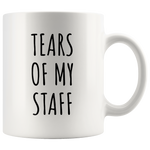 Load image into Gallery viewer, Tears Of My Staff Mug
