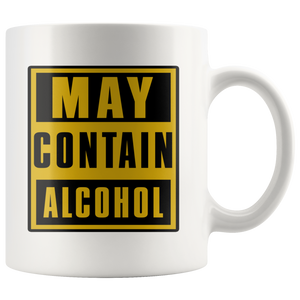 May Contain Alcohol Funny Mug