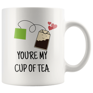You're My Cup of Tea Mug
