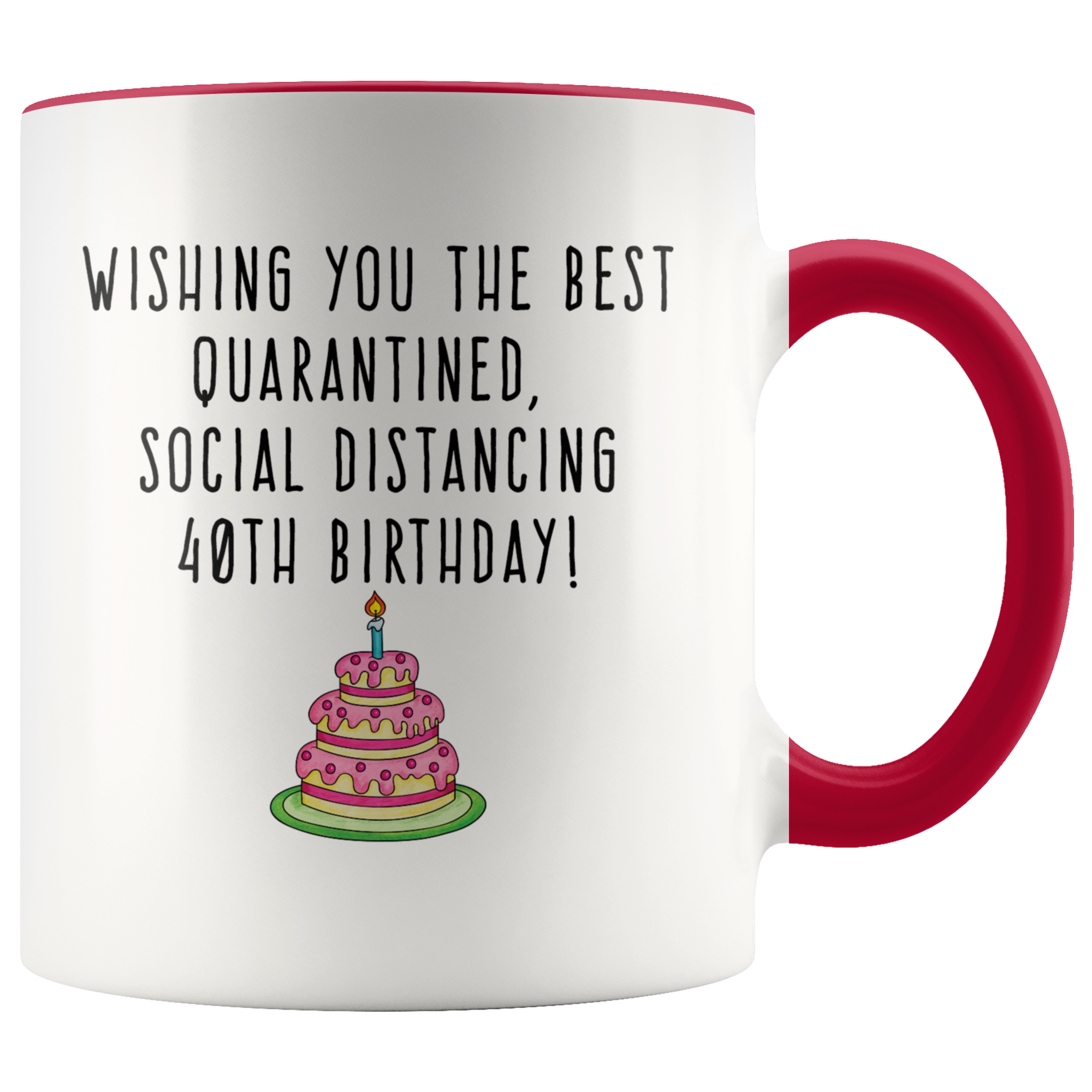 Happy Quarantine 40th Birthday Mug