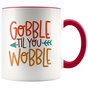 Gobble Till You Wobble Mug